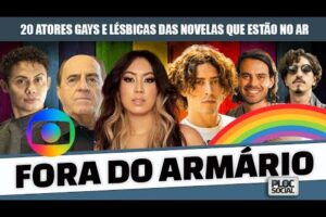 20 ATORES GAYS E LÉSBICAS QUE ESTÃO NO AR EM NOVELA DA GLOBO, PANTANAL, A FAVORITA, ALÉM DA ILUSÃO E