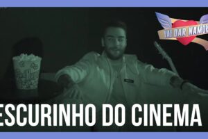 Criativas, garotas cantam candidato “no escurinho do cinema” | Vai dar Namoro