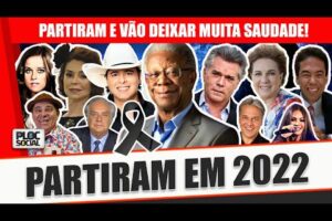 142 FAMOSOS QUE MORRERAM EM 2022, CANTORES, ATORES, CELEBRIDADES QUE PARTIRAM EM LUTO