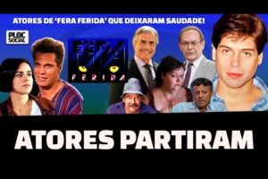 RUBENS CARIBÉ E 15 ATORES DA NOVELA FERA FERIDA QUE JÁ FALECERAM