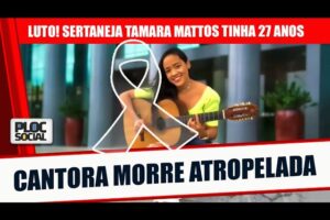 CANTORA SERTANEJA MORRE ATROPELAD POR CARRO DESGOVARNADO, TAMARA MATTOS DE 27 ANOS