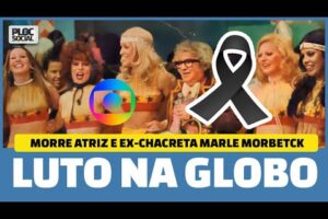 LUTO NA GLOBO, MORRE A ATRIZ E EX CHACRETA MARLENE MORBECK A LOURA SINISTRA DA NOVELA SHIEK DE AGADI