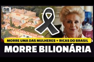 MORRE A BILIONÁRIA LILY SAFRA UMA DAS MULHERES MAIS RICAS DO BRASIL  DONA DA CASA MAIS CARA DO MUNDO