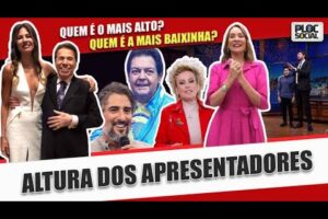 QUAL A ALTURA DOS APRESENTADORES DA TV? QUEM É O MAIS ALTO? QUEM É A MAIS BAIXINHA APRESENTADORA?