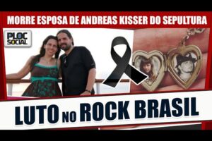 MORRE PATRÍCIA, MULHER DE ANDREAS KISSER LÍDER DO SEPULTURA SERGINHO GROINSMAN, SAMUEL ROSA LAMENTAM