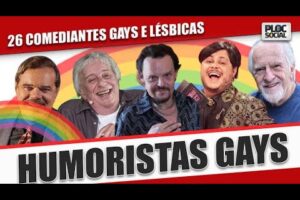 26 HUMORISTAS E COMEDIANTES GAYS E LÉSBICAS QUE SAIRAM DO ARMÁRIO E SE ASSUMIRAM