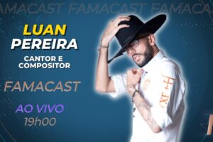 LUAN PEREIRA |  10/08/2022 | FAMACAST