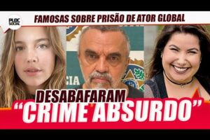 ATRIZES DA GLOBO DESABAFAM SOBRE PRISÃO DO ATOR JOSÉ DUMONT DE NOVELAS DA GLOBO