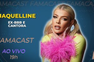 JAQUELLINE | 14/09/2022 | FAMACAST