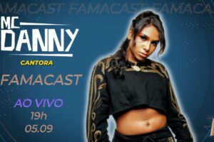 MC DANNY | 05/09/2022 | FAMACAST