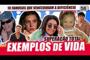 10 FAMOSOS QUE SÃO EXEMPLOS DE SUPERAÇÃO • 10 FAMOSOS COM DEFICI3NCIA FÍSICA QUE VENCERAM