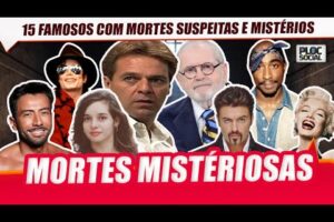 15 FAMOSOS QUE MORRERAM DE FORMA SUSPEITA, MISTÉRIOSA E QUE NUNCA SABEREMOS COMO E DE QUE