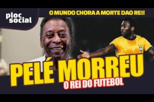 MORRE O REI PELÉ • O REI DO FUTEBOL AOS 82 ANOS VÍTIMA DE CÂNCER • The King Pelé