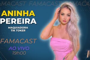 ANINHA PEREIRA | 20/01/2023 | FAMACAST