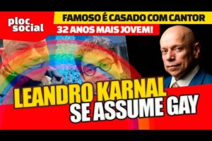 LEANDRO KARNAL SAI DO ARMÁRIO e assume que é gay e casado com cantor 32 anos mais jovem