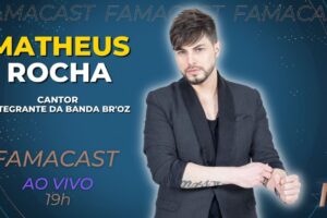 MATHEUS ROCHA | 30/01/2023 | FAMACAST