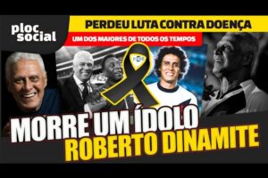 LUTO • Morre ROBERTO DINAMITE um dos maiores jogadores de todos os tempos após perde luta contra doe