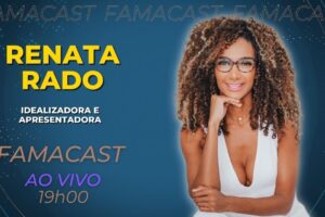 RENATA RADO | 24/02/2023 | FAMACAST