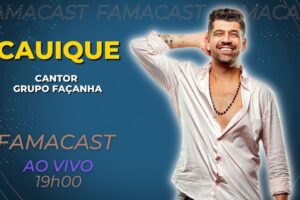 CAUIQUE | 06/03/2023 | FAMACAST