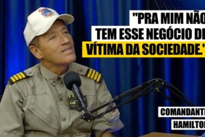 Comandante afirma não existir vítima da sociedade