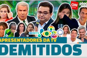 É CRISE TOTAL, Apresentadores demitidos da Globo, Record, SBT, Band, CNN Brasil, RedeTV e + Parte 02