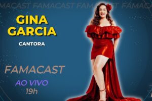 GINA GARCIA | 28/04/2023 | FAMACAST