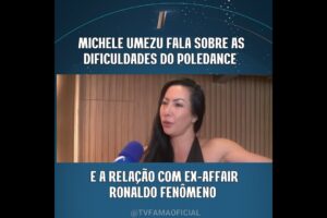 Michele Umezu fala sobre sobre poledance e Ronaldo Fenômeno "É muito difícil"