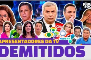 É CRISE TOTAL? 32 Apresentadores DEMITIDOS da Globo, Record, SBT, Band, CNN BR, RedeTV - PARTE 01