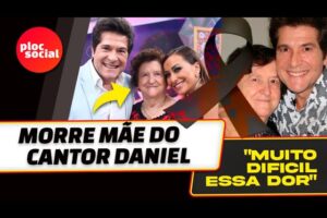 MORRE MÃE DO CANTOR SERTANEJO DANIEL, 'Não consigo acreditar, como dói' • Luto