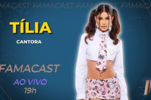 TÍLIA 17/04/2023 | FAMACAST