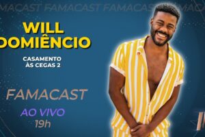 WILL DOMIÊNCIO 26/04/2023 | FAMACAST