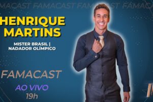 HENRIQUE MARTINS | 08/05/2023 | FAMACAST