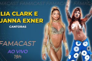 LIA CLARK E LUANNA EXNER | 19/05/2023 | FAMACAST