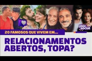 20 CASAIS FAMOSOS QUE VIVEM RELACIONAMENTO ABERTO NO DIA DOS NAMORADOS • PODE FICAR COM QUEM QUISER