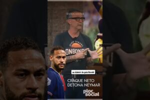 Craque Neto detona Neymar e seu pai e ainda diz que jogador do PSG não é um ídolo como Messi