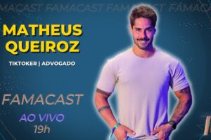 MATHEUS QUEIROZ | 23/06/2023 | FAMACAST