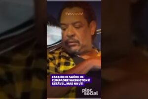 Cumpadre Washigton segue na UTI após passar mal durante show, saiba como ele está agora   Short