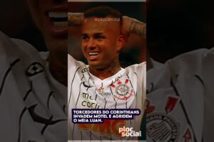 Torcedores do Corinthians invadem motel e agridem o meia Luan que estaria com meninos e meninas